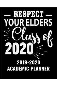 Respect Your Elders Class of 2020 2019-2020 Academic Planner