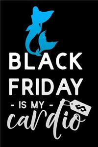 black friday is my cardio