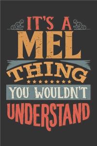 Its A Mel Thing You Wouldnt Understand