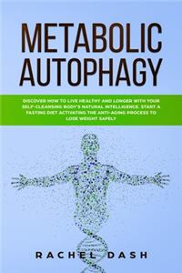 Metabolic Autophagy