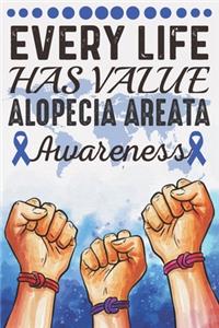 Every Life Has Value Alopecia Areata Awareness