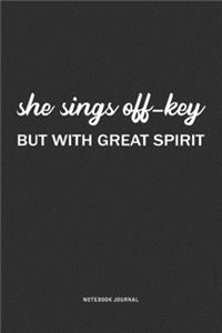 She Sings Off-Key But With Great Spirit