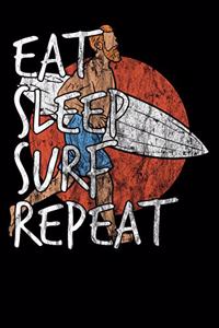 Eat Sleep Surf Repeat