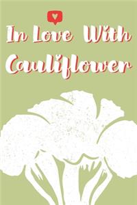 In Love With CauliFlower
