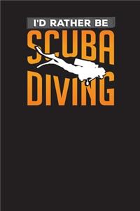 I'd Rather Be Scuba Diving