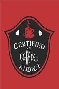 Certified Coffee Addict