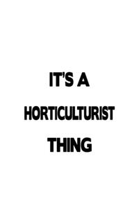 It's A Horticulturist Thing