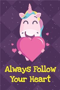 Always Follow Your Heart