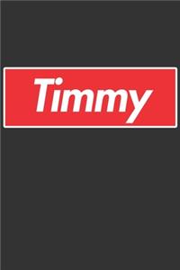 Timmy: Timmy Planner Calendar Notebook Journal, Personal Named Firstname Or Surname For Someone Called Timmy For Christmas Or Birthdays This Makes The Perf