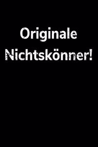 Originale Nichtskönner!