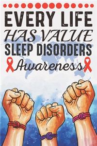 Every Life Has Value Sleep Disorders Awareness