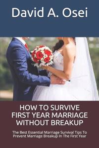 How to Survive First Year Marriage Without Breakup