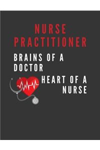Nurse Practitioner - Brains Of A Doctor Heart Of A Nurse
