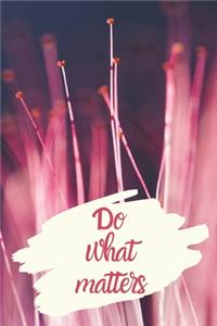 Do what matters