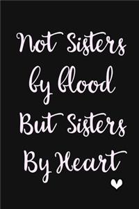 Not Sisters by Blood but Sisters by Heart