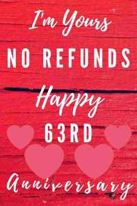 I'm Yours No Refunds Happy 63rd Anniversary