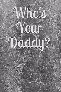 Who's Your Daddy: Journal 110 blank pages