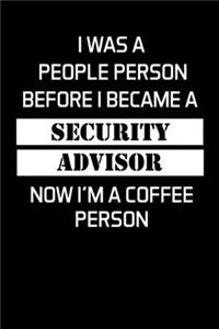 I Was a People Person Before I Became a Security Advisor Now I'm a Coffee Person