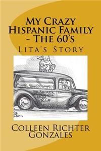 My Crazy Hispanic Family - The 60's