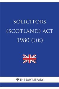 Solicitors (Scotland) ACT 1980 (Uk)