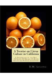 A Treatise on Citrus Culture in California