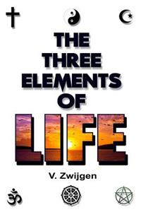 The Three Elements of Life