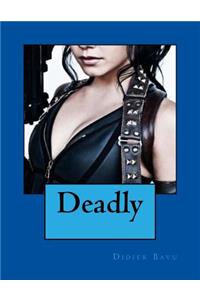 Deadly