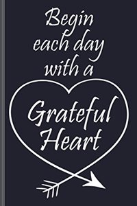 Begin Each Day With A Grateful Heart