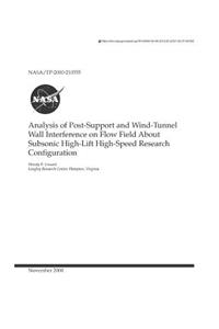 Analysis of Post-Support and Wind-Tunnel Wall Interference on Flow Field about Subsonic High-Lift High-Speed Research Configuration