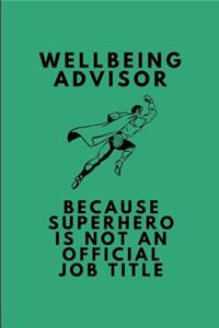Wellbeing Advisor Because Superhero Is Not an Official Job Title