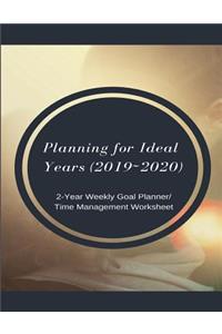 Planning for Ideal Years (2019 2020)
