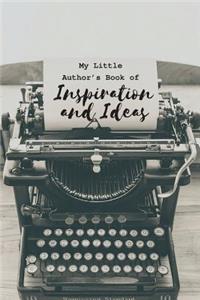My Little Author's Book of Inspiration and Ideas