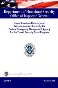 Use of American Recovery and Reinvestment ACT Funds by the Federal Emergency Management Agency for the Transit Security Grant Program