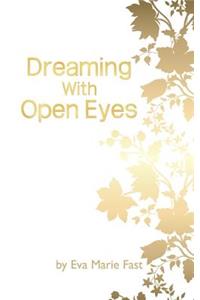 Dreaming With Open Eyes