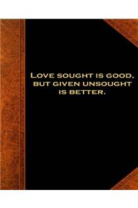 Shakespeare Quote Love Sought Good School Composition Book 130 Pages