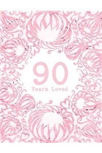 90 Years Loved
