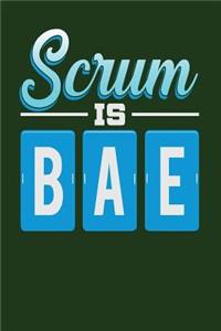 Scrum is BAE