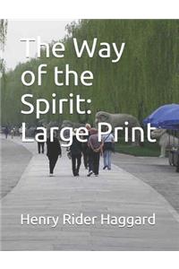 The Way of the Spirit: Large Print