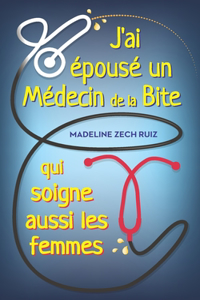 J'ai épousé un Médecin de la Bite qui soigne aussi les femmes