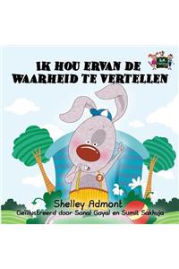 Ik hou ervan de waarheid te vertellen