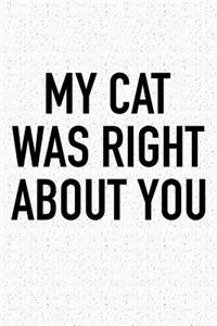 My Cat Was Right about You