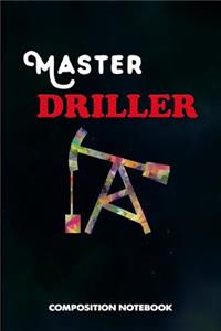 Master Driller