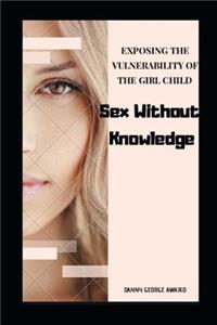 Sex without knowledge