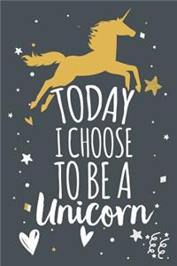 Today I Choose to Be a Unicorn