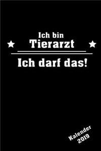 Ich Bin Tierarzt Kalender 2019: Organizer Planer Platz Für Notizen Mit Eigenen to Do Listen Selber Terminplaner Für Die Eigene Organisation Gestalten Handliches A5 Format Mit Linie