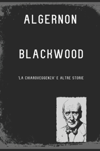 'La Chiaroveggenza' e altre storie