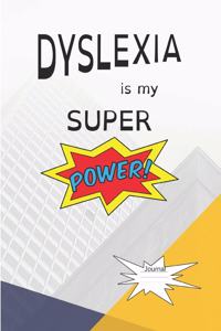 Dyslexia Is My Super Power