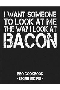 I Want Someone to Look at Me the Way I Look at Bacon