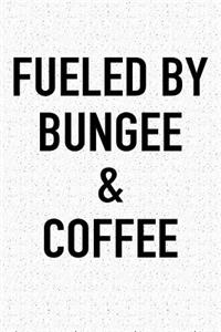 Fueled by Bungee and Coffee