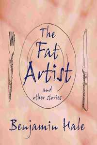 The Fat Artist and Other Stories